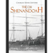 The CSS Shenandoah: The History of the Famous Confederate Raider that Surrendered Over Half a Year After the Civil War Ended