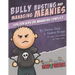 Bully Busting & Managing Meanies: Tips for Kids on Managing Conflict