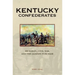 Kentucky Confederates: Secession, Civil War, and the Jackson Purchase