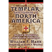 Templar Sanctuaries in North America: Sacred Bloodlines and Secret Treasures