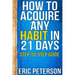 How To Acquire Any Habit In 21 Days: Step-to-Step Guide