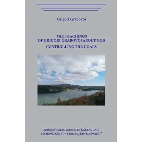 The Teachings of Grigori Grabovoi about God. Controlling the Goals