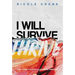 I Will Thrive: Find Your Fight to Claim True Freedom