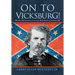 On to Vicksburg!: The Mississippi Central Railroad Campaign