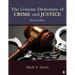 The Concise Dictionary of Crime and Justice