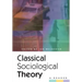 Classical Sociological Theory: A Reader