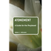 Atonement: A Guide for the Perplexed