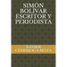 Simón Bolívar Escritor Y Periodista