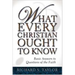 What Every Christian Ought to Know: Basic Answers to Questions of the Faith