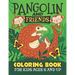 Pangolin And Friends Coloring Book: Fun for Kids Ages 6 and up. Coloring and Drawing for Boys and Girls.