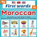 My First Words in Moroccan: Learning Moroccan Arabic (Darija) for children More than 100 words translated from English and presented by topic: A b