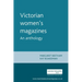 Victorian Women's Magazines: An Anthology