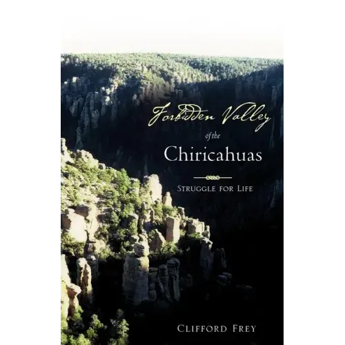 Forbidden Valley of the Chiricahuas BK1