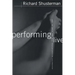 Performing Live: Aesthetic Alternatives for the Ends of Art