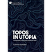 Topos in Utopia: A peregrination to early modern utopianism's space