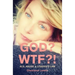 God? WTF?!