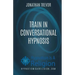 Train In Conversational Hypnosis