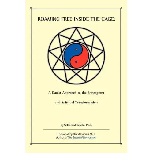 Roaming Free Inside the Cage: A Daoist Approach to the Enneagram and Spiritual Transformation