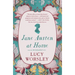 Jane Austen at Home: A Biography