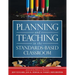 Planning and Teaching in the Standards-Based Classroom