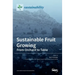 Sustainable Fruit Growing: From Orchard to Table