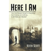 Here I Am: How God Reveals Himself in Everything from Science and Suffering to Birthdays and Baseball
