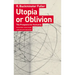 Utopia or Oblivion: The Prospects for Humanity