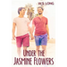 Under the Jasmine Flowers
