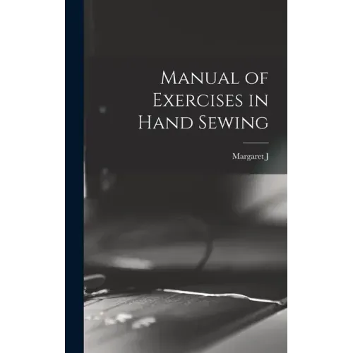 Manual of Exercises in Hand Sewing