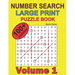 Number Search - Large Print - Puzzle Book - 100 Plus Puzzles - Volume 1