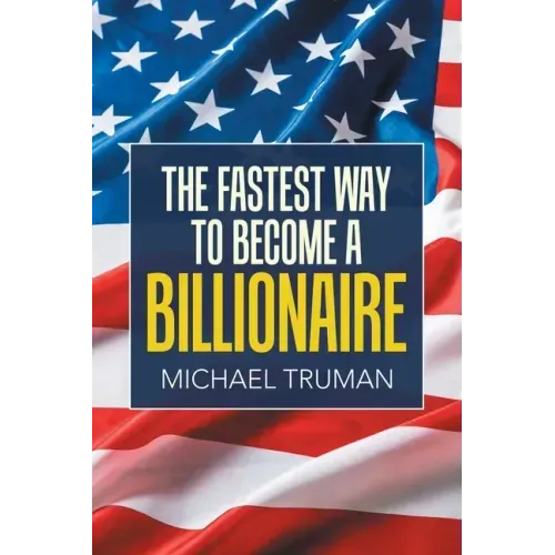 The Fastest Way to Become a Billionaire