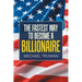 The Fastest Way to Become a Billionaire