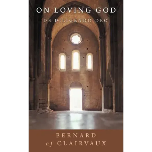 On Loving God: De Diligendo Deo