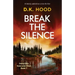 Break the Silence: A totally addictive crime thriller