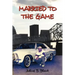Married to the Game