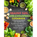 Healthy Fats, Low-Cholesterol Cookbook: 100 Perfectly Portioned Recipes for Better Heart Health