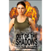 Out of the Shadows