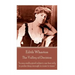 Edith Wharton - The Valley of Decision: "In any really good subject, one has only to probe deep enough to come to tears."