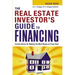 The Real Estate Investor's Guide to Financing: Insider Advice for Making the Most Money on Every Deal