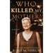 Who Killed My Mother: a memoir