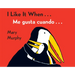 I Like It When . . ./Me Gusta Cuando . . .: Bilingual English-Spanish