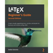 LaTeX Beginner's Guide - Second Edition: Create visually appealing texts, articles, and books for business and science using LaTeX