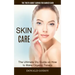 Skin Care: The Truth About Caring for Darker Skin (The Ultimate Diy Guide on How to Make Organic Toners)