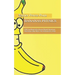 Bananas Physics: (All You Wanted to Know About Quantum Mechanics But Were Too Ashamed to Ask)
