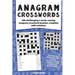 Anagram Crosswords: A unique combination of two challenging puzzle types; Anagram puzzles will provide hours of fun and plenty of brain-te