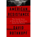 American Resistance: The Inside Story of How the Deep State Saved the Nation