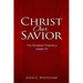 Christ Our Savior: The Greatest Prophecy: Isaiah 53