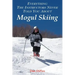 Everything the Instructors Never Told You About Mogul Skiing