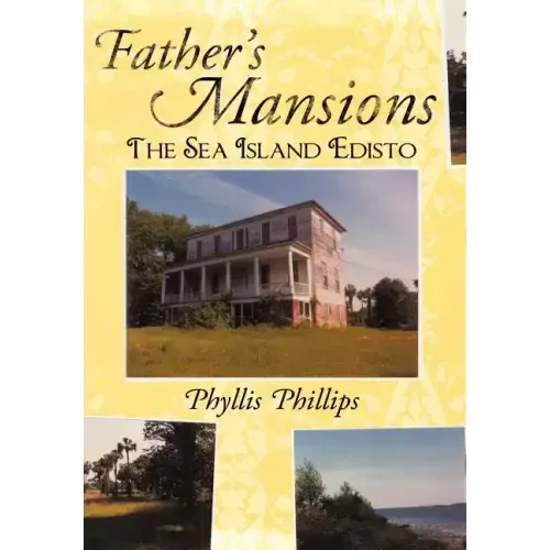 Father's Mansions: The Sea Island Edisto