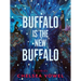 Buffalo Is the New Buffalo